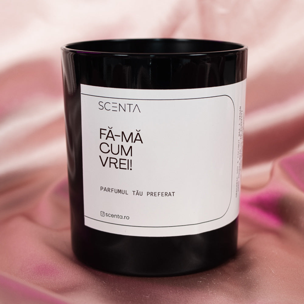 Fă-mă cum vrei! - Lumânare parfumată personalizată